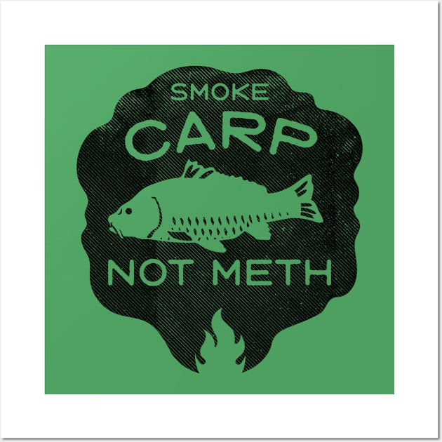 Smoke Carp Not Meth (black) Wall Art by toadyco